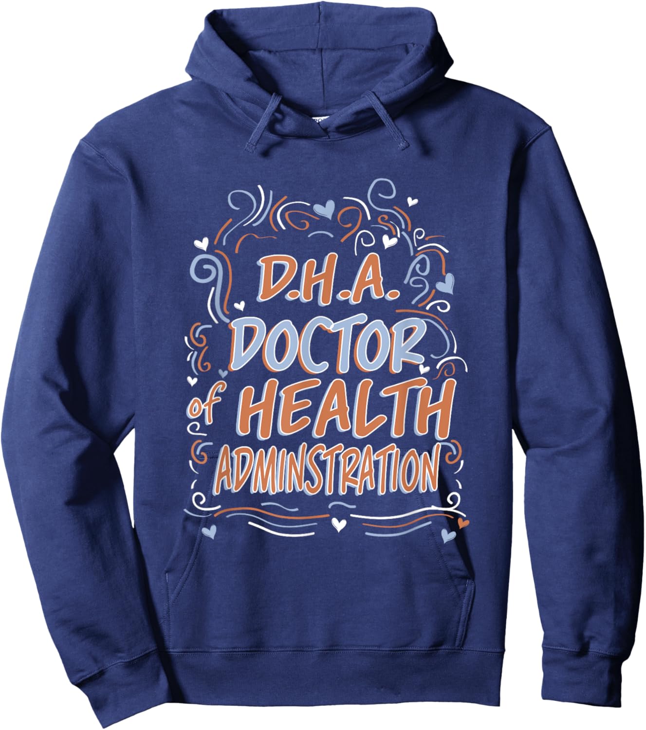 D.H.A. Doctor of Health Administration Graduation Hoodie - Hoodie | Navy