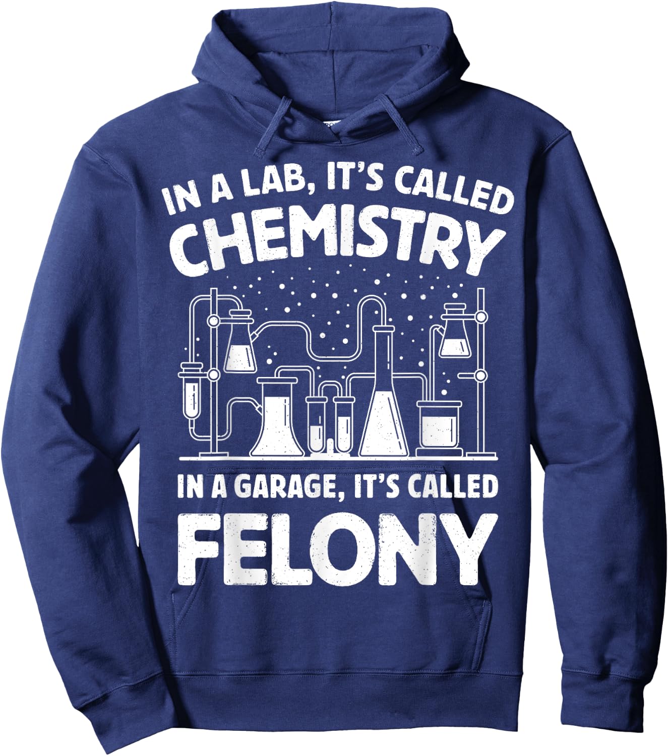 In A Lab It's Called Chemistry Science Funny Sarcastic Pun Hoodie - Hoodie | Navy