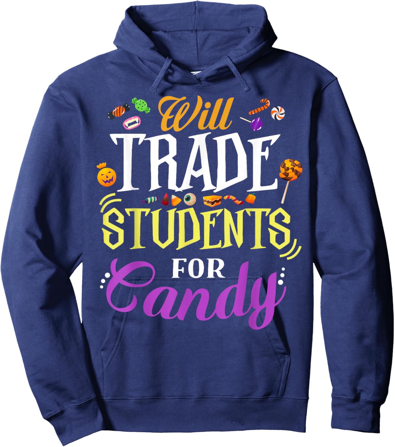 Will Trade Students For Candy Teacher Cute Halloween Costume Hoodie - Hoodie | Navy