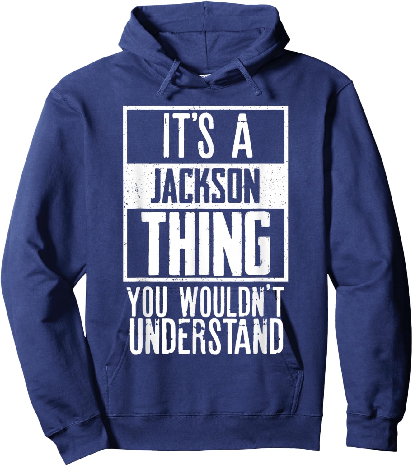 Its A Jackson Thing You Wouldnt Understand Hoodie - Hoodie | Navy