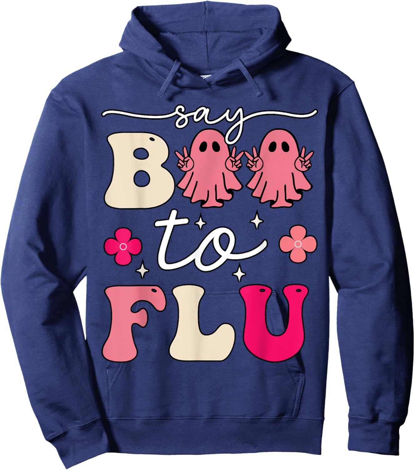 Say Boo To The Flu Funny Halloween Cute Ghost Nurse Boo Flu Hoodie - Hoodie | Navy