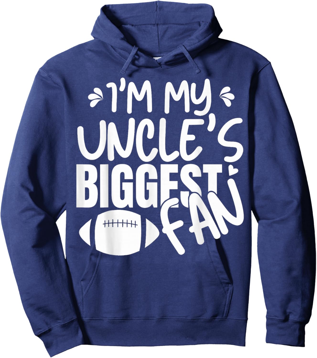I'm My Uncle's Biggest Fan Cheering Football Family Game Hoodie - Hoodie | Navy