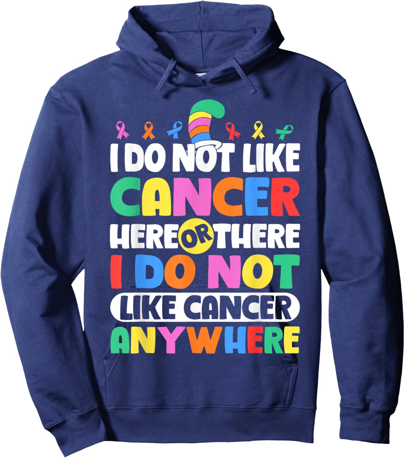 Do Not Like Cancer Anywhere Awareness Hoodie - Hoodie | Navy