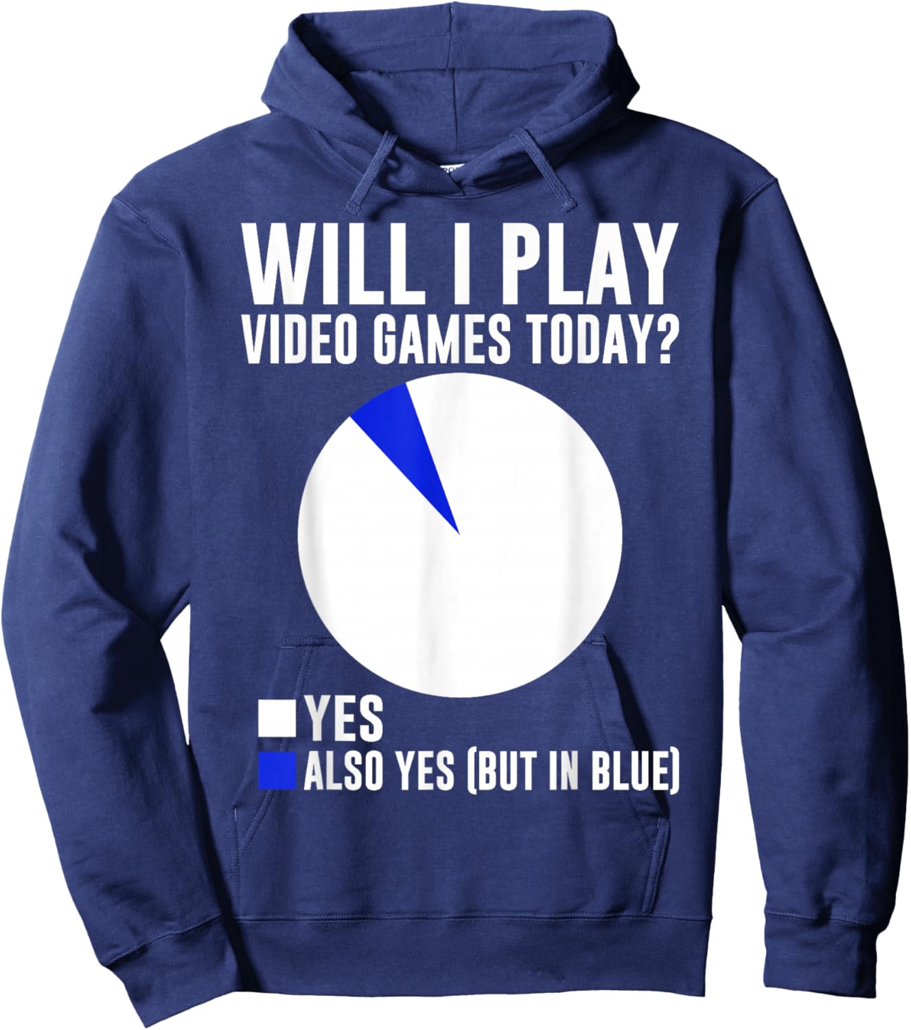 Will I Play Video Games Today? Yes Also Yes (But in Blue) Hoodie - Hoodie | Navy