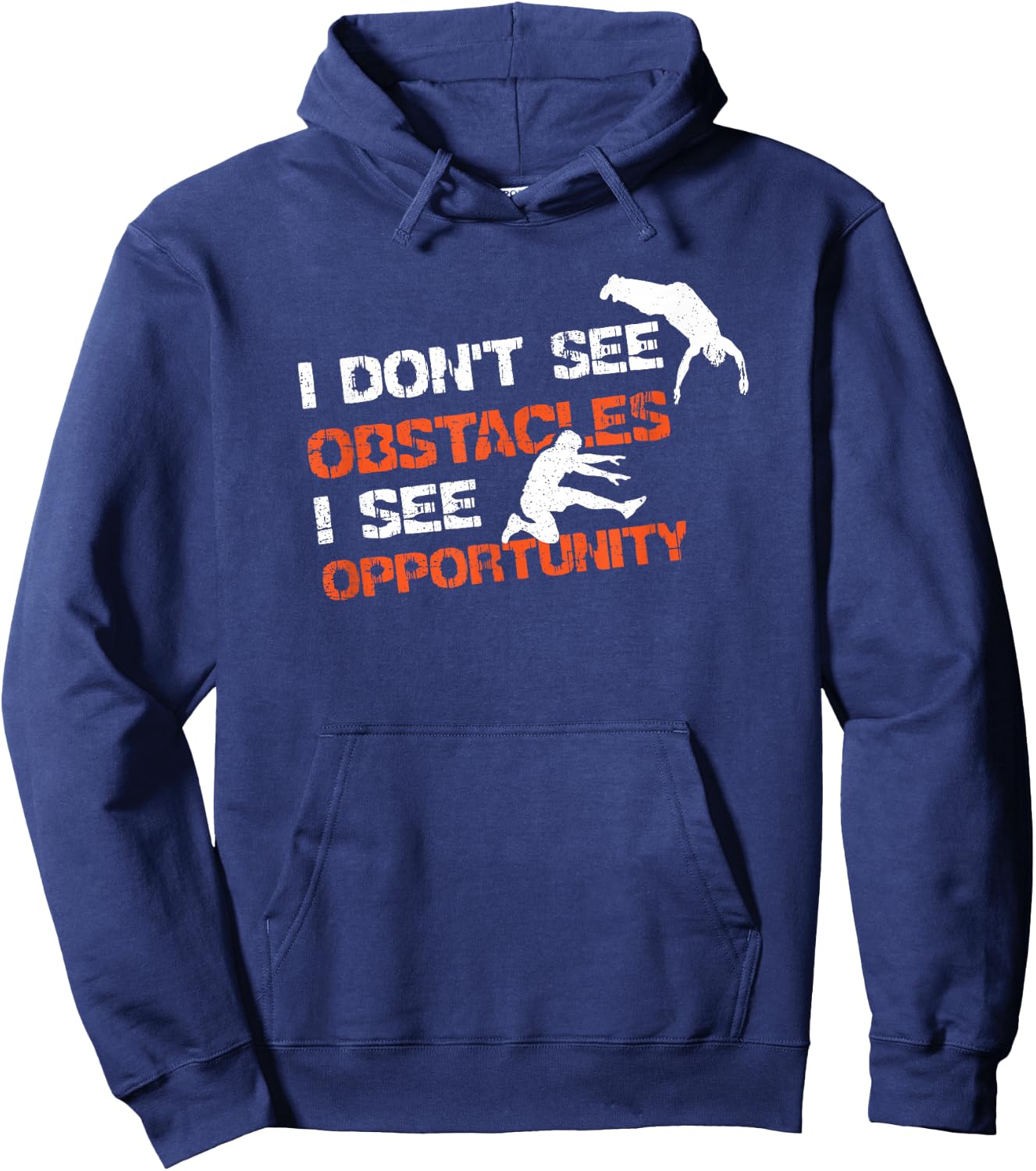 I Don't See Obstacles I See Opportunity Freerunning Parkour Hoodie - Hoodie | Navy