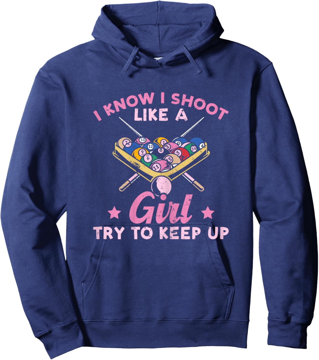Funny Pool I Shoot Like A Girl Try To Keep Up Billiard Hoodie - Hoodie | Navy