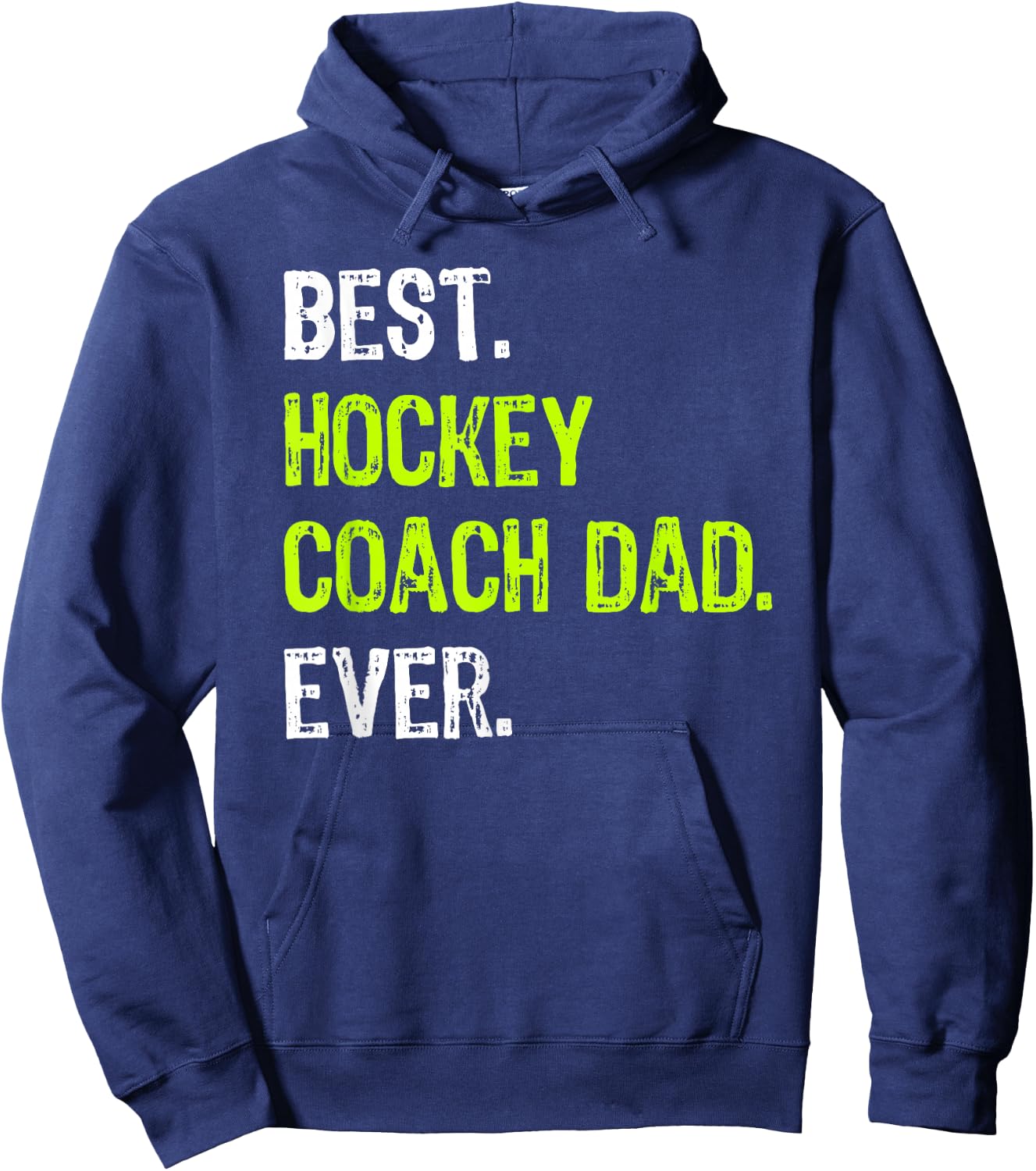Best HOCKEY COACH DAD Ever father's day daddy Hoodie - Hoodie | Navy