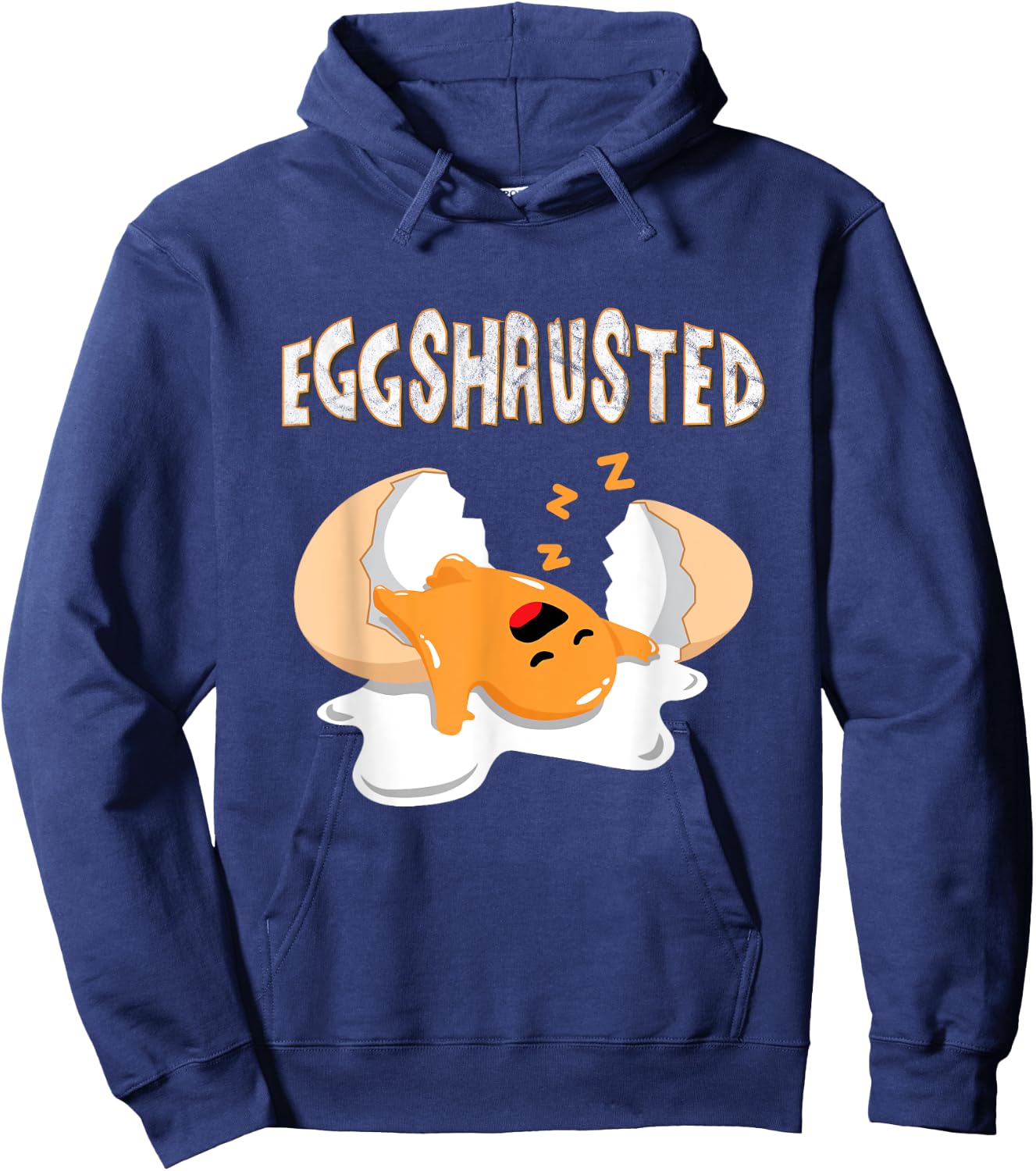 Eggshausted Of Easter Egg Hunts Sleeping Fried Egg Fun Eggs Hoodie - Hoodie | Navy