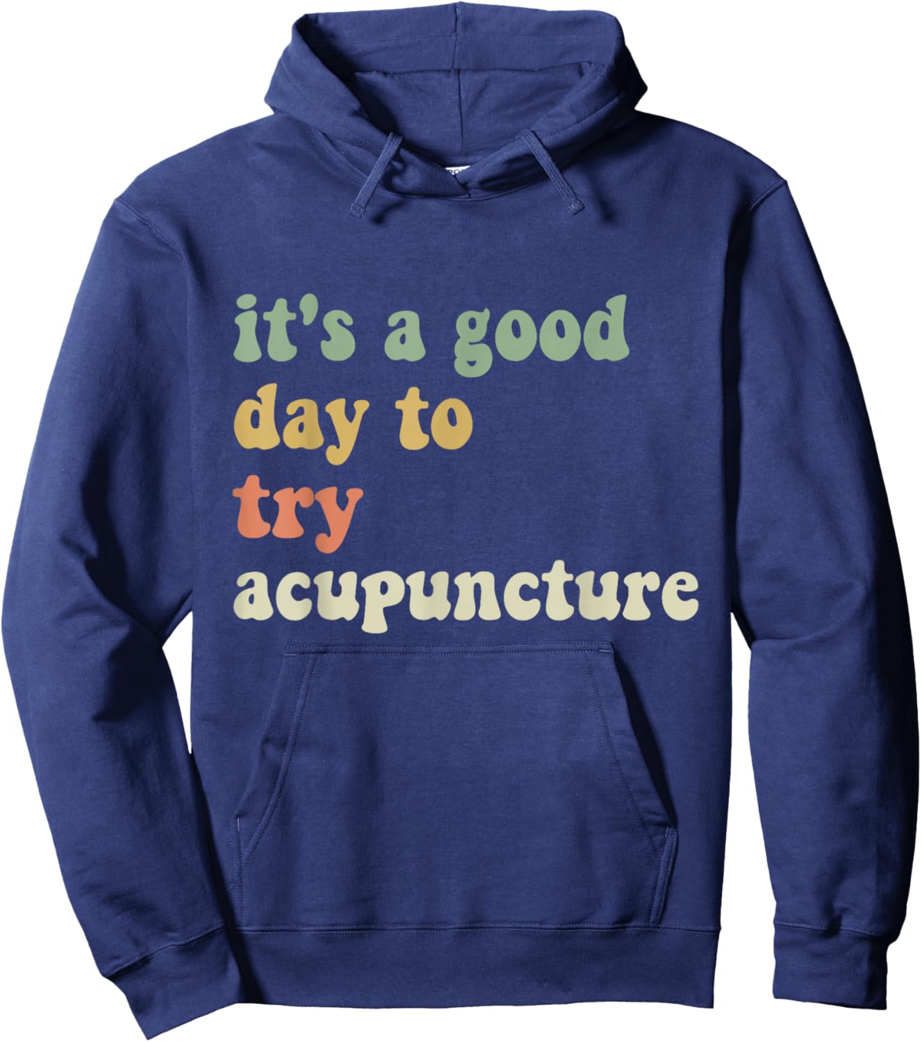 Funny sarcastic It's a Good Day to Try Acupuncture Groovy Hoodie - Hoodie | Navy