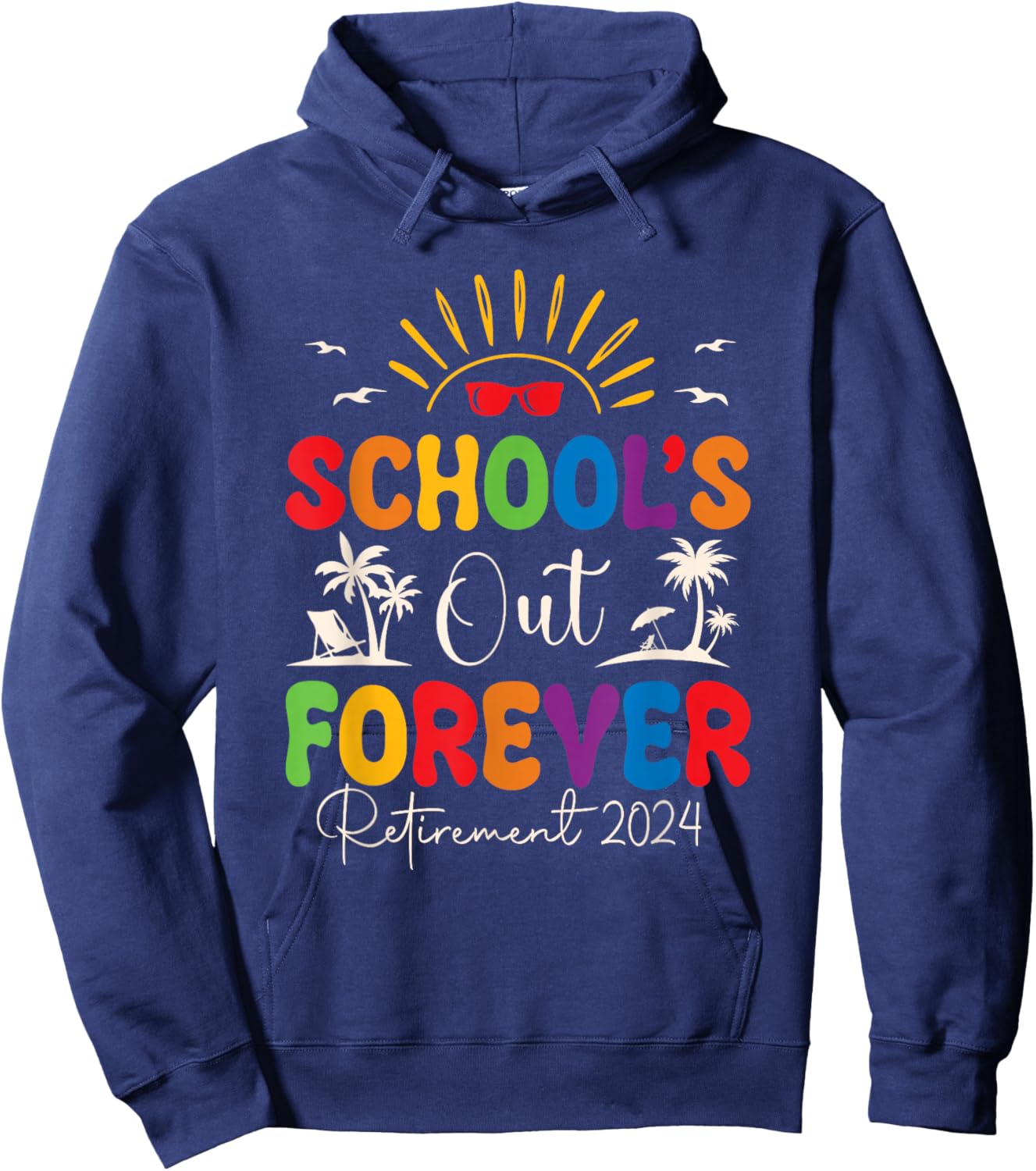 Summer Vacation Retro School's Out Forever Retirement 2024 Hoodie - Hoodie | Navy