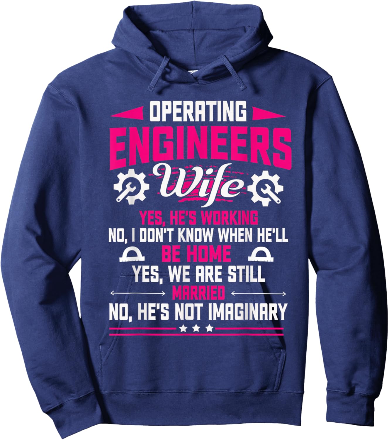 Operating Engineers Gifts Wife Yes He's Working Funny Hoodie - Hoodie | Navy