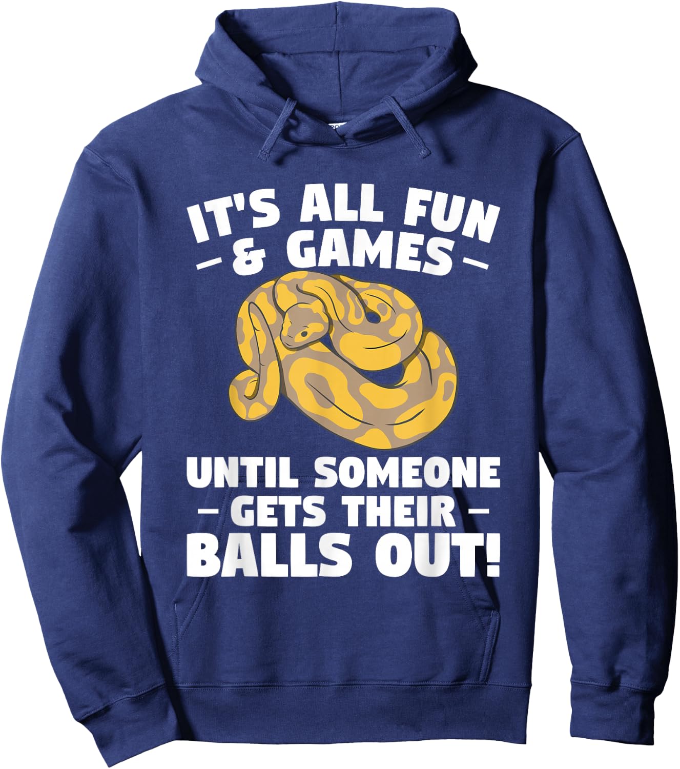 It's All Fun & Games Until Someone Gets Their Balls Out Hoodie - Hoodie | Navy