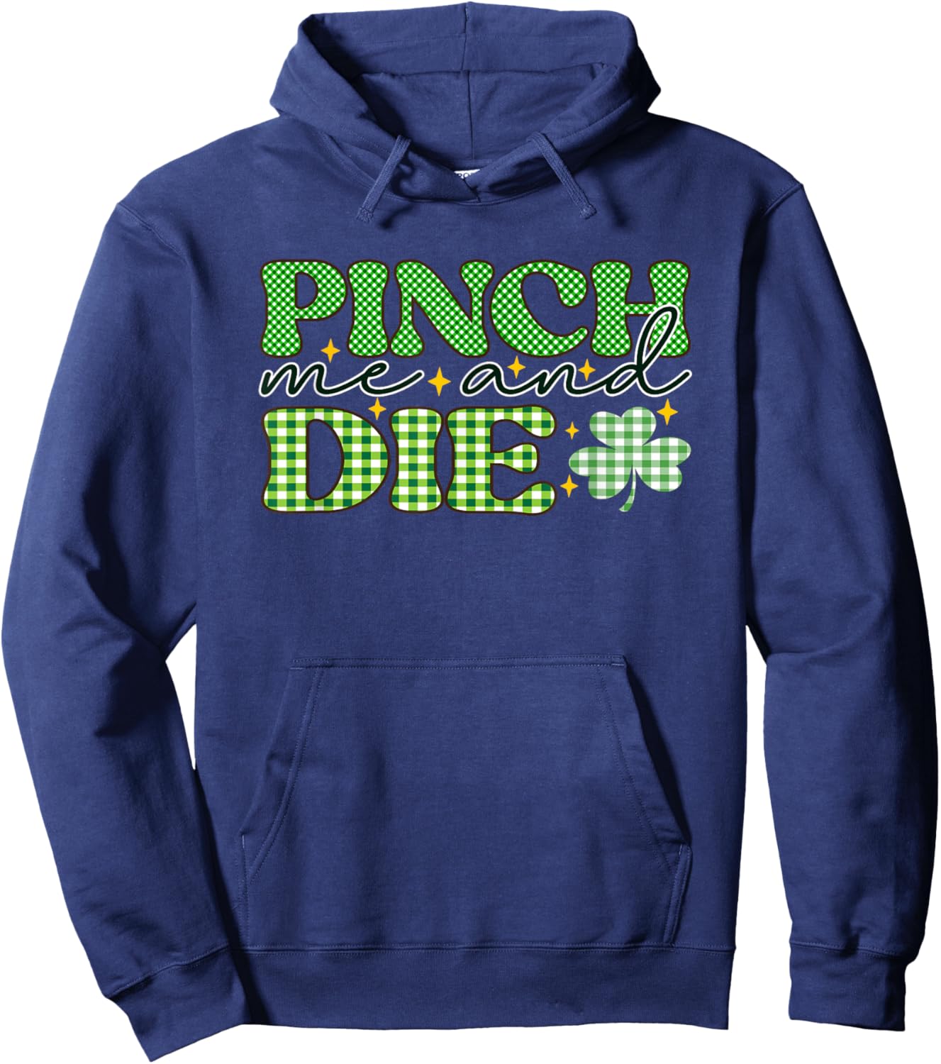 Pinch Me And Die Plaid Clover St Patrick Hoodie - Hoodie | Navy