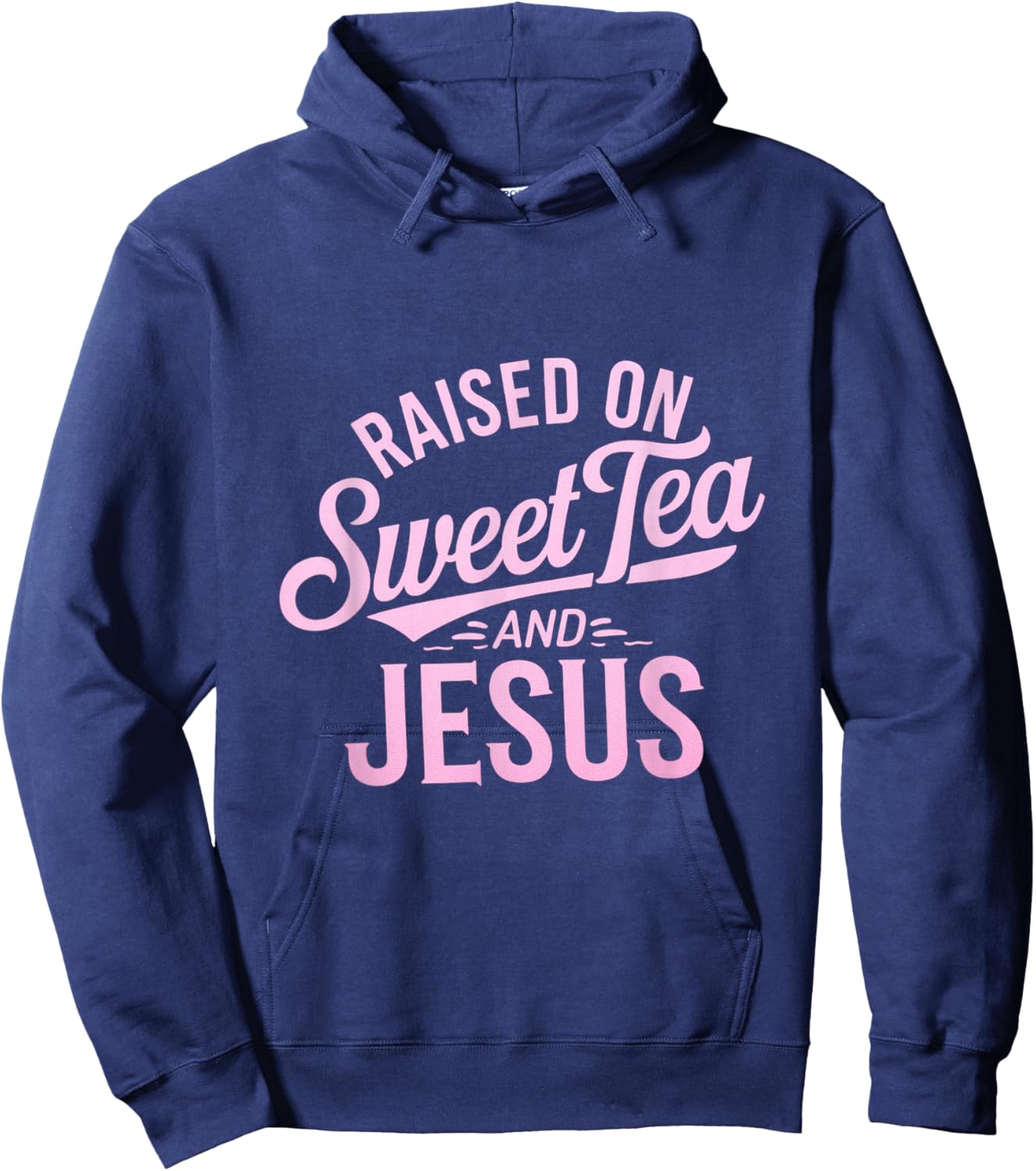 Raised on Sweet Tea and Jesus Faithful Statement Hoodie - Hoodie | Navy