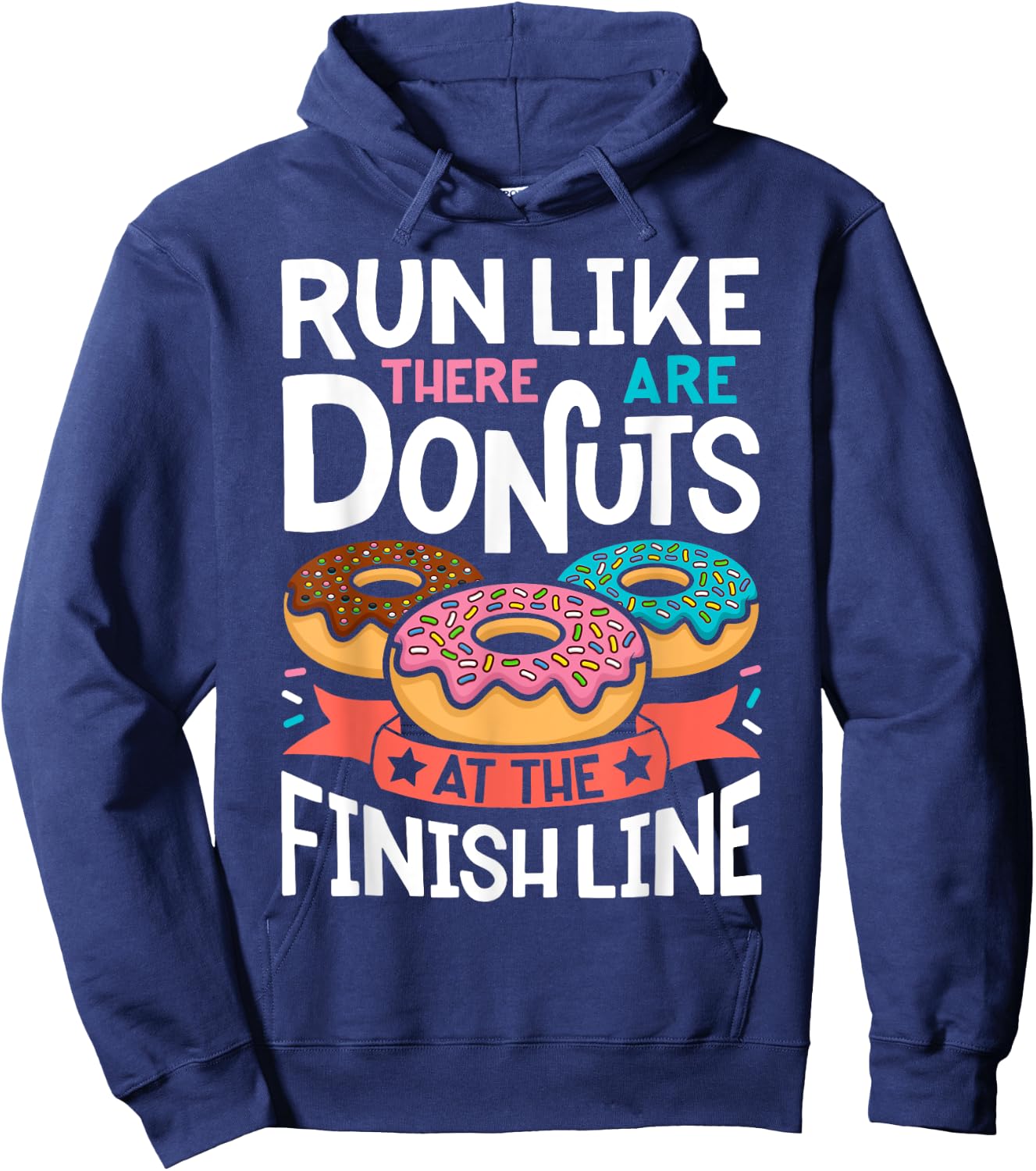 Donut Run Like There Are Donuts At The Finish Line Doughnut Hoodie - Hoodie | Navy