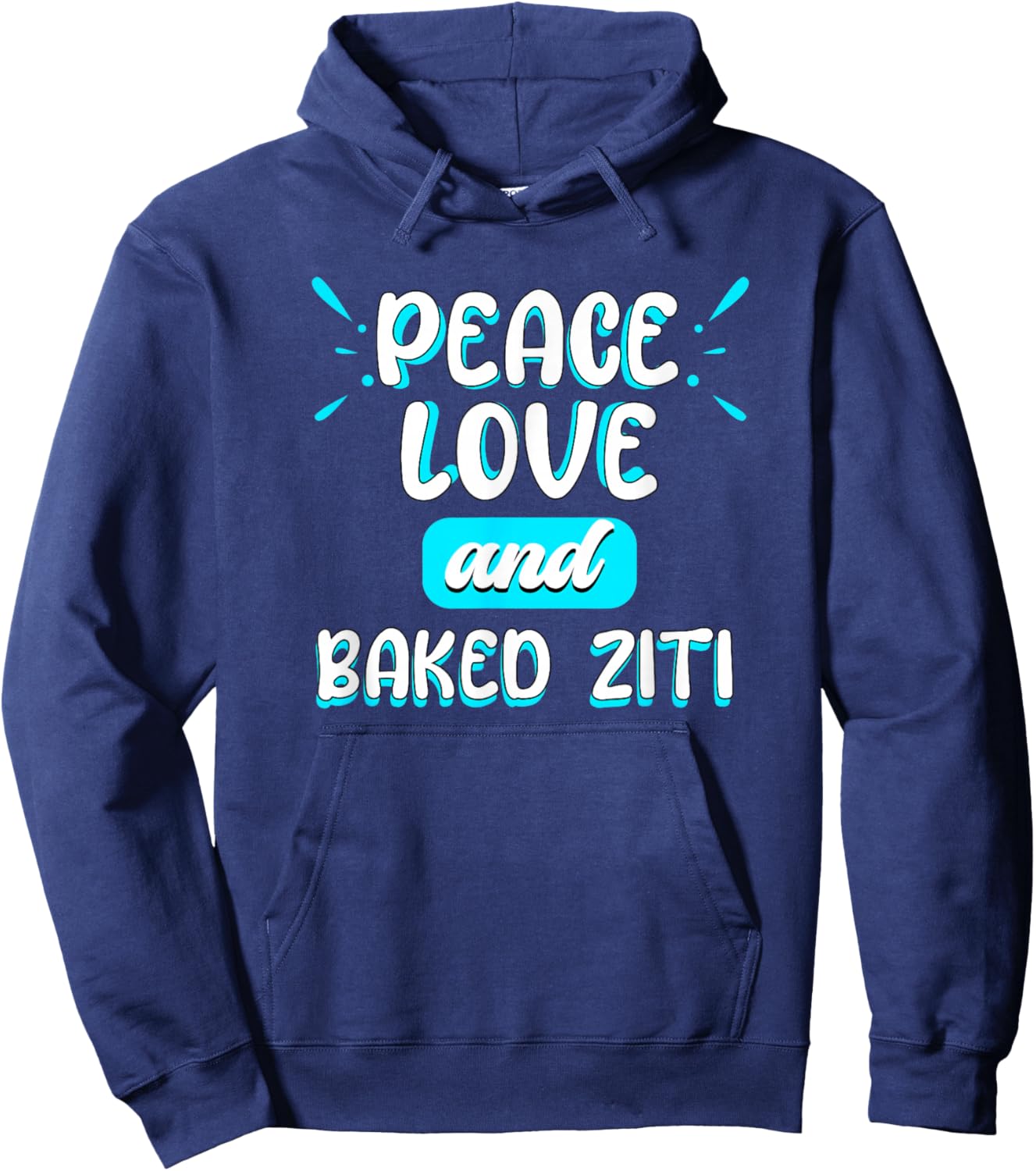 Peace Love and Baked Ziti Peace Sign Italian Food Pasta Hoodie - Hoodie | Navy