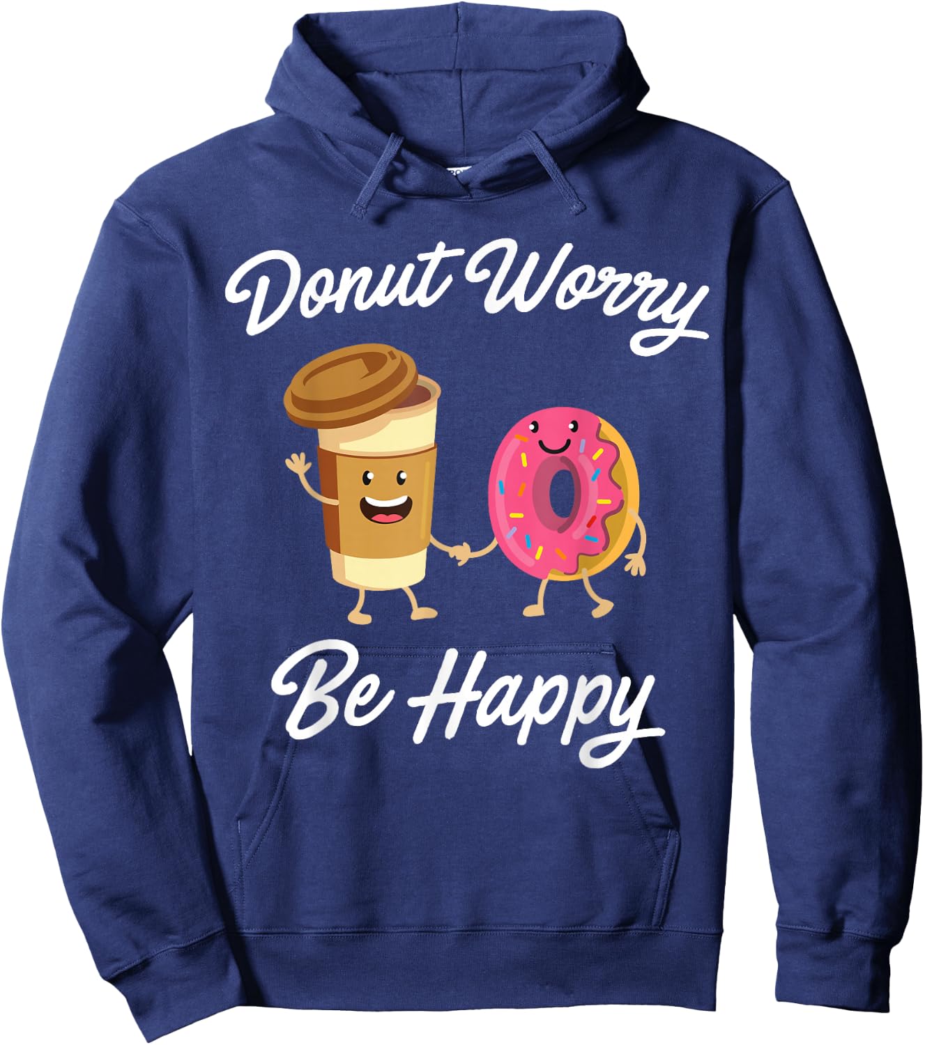 Donut Worry Be Happy (Donut Shirt) Hoodie - Hoodie | Navy