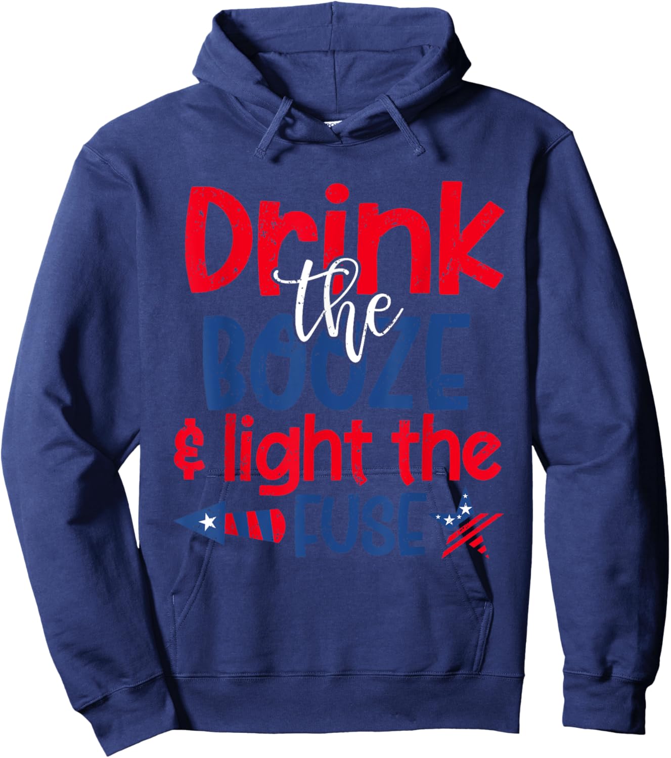 Drink the Booze Light the Fuse Funny 4th of July Fireworks Men Hoodie - Hoodie | Navy
