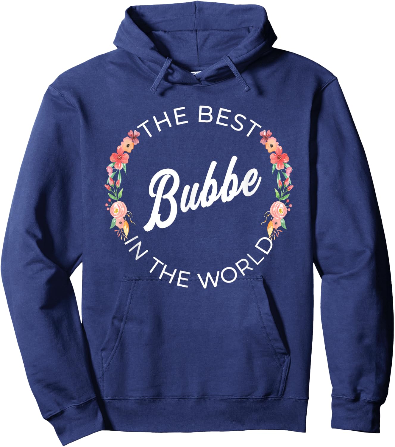 The Best Bubbe In The World Jewish Grandma Floral Hoodie - Hoodie | Navy