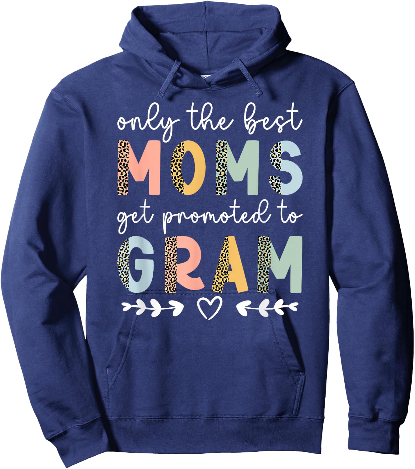Best Moms Get Promoted To Gram To Be Future Gram Grandma Hoodie - Hoodie | Navy