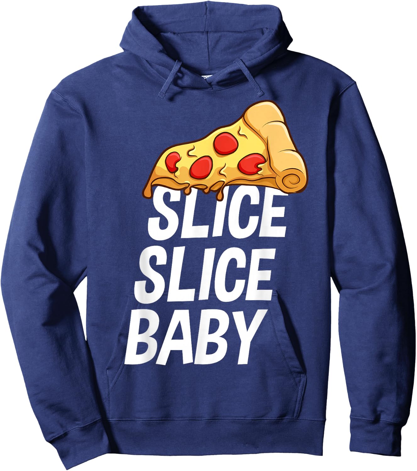 Italian Cuisine Slice Slice Baby Love Pizza Hoodie - Hoodie | Navy
