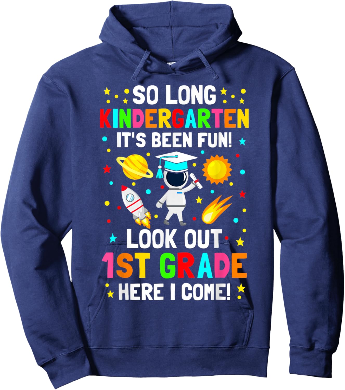 So long kindergarten its been fun shirt space astronaut kids Hoodie - Hoodie | Navy