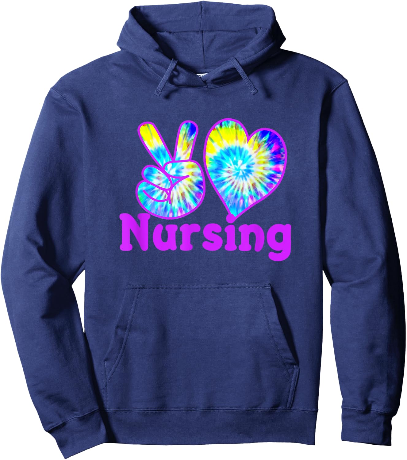 Nurse Shirts Peace Love Nursing Tie Dye Fun for RN CNA LPN Hoodie - Hoodie | Navy