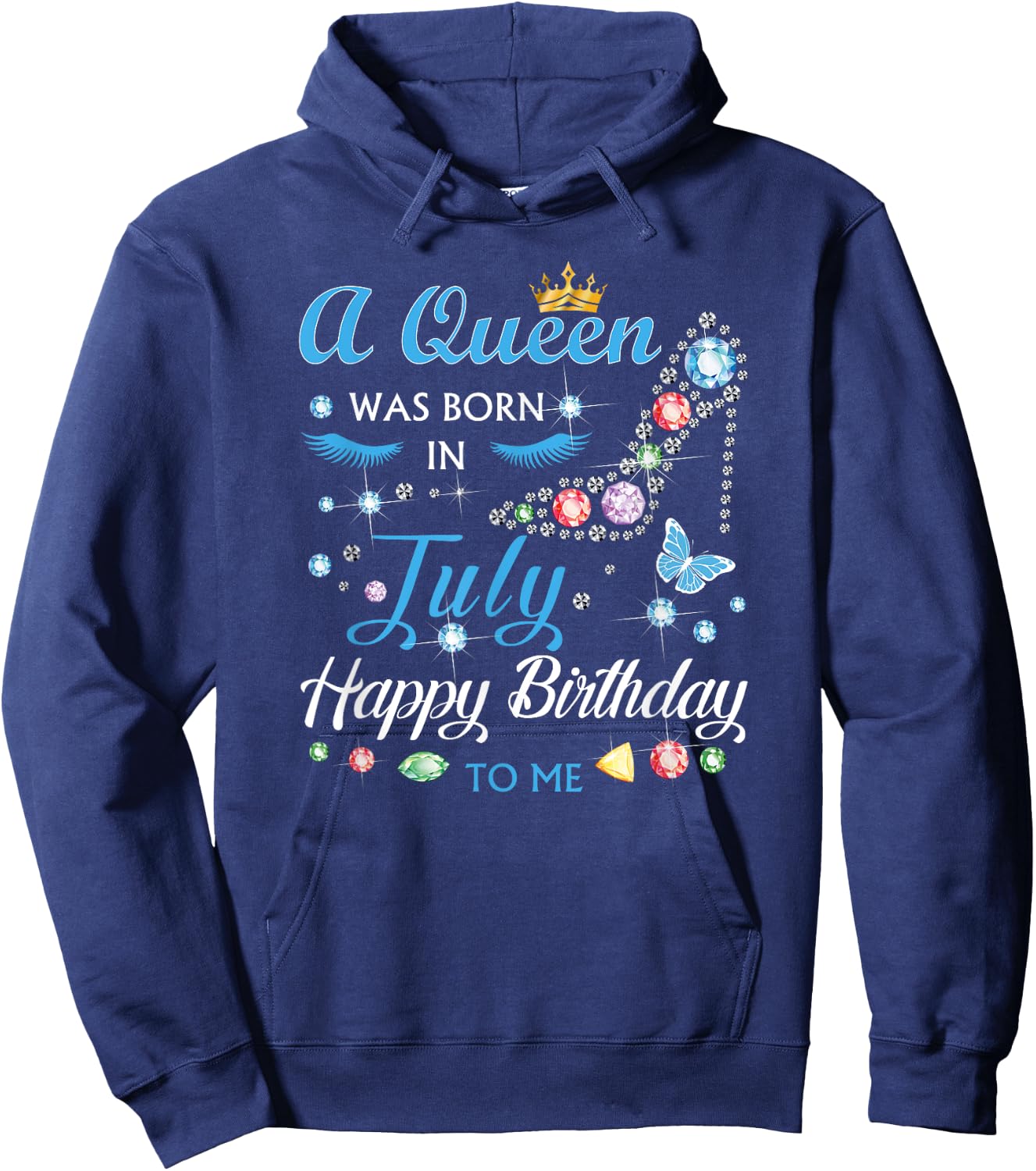 A Queen Was Born In July Happy Birthday To Me Gifts Hoodie - Hoodie | Navy