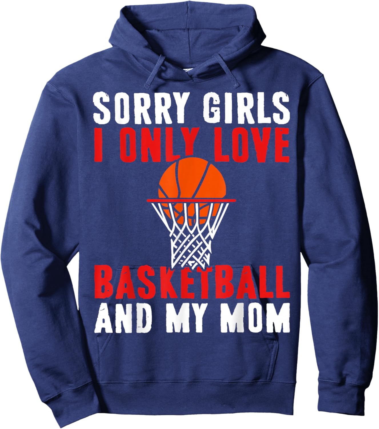 I Only Love Basketball and My Mom Valentine's Day Basketball Hoodie - Hoodie | Navy