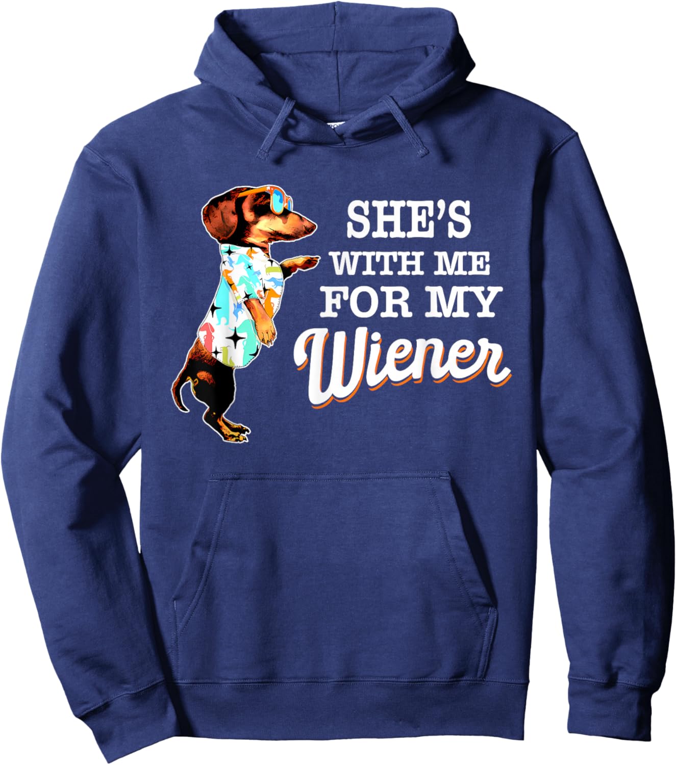 She's with Me for My Wiener Funny Dog Lovers Hoodie - Hoodie | Navy