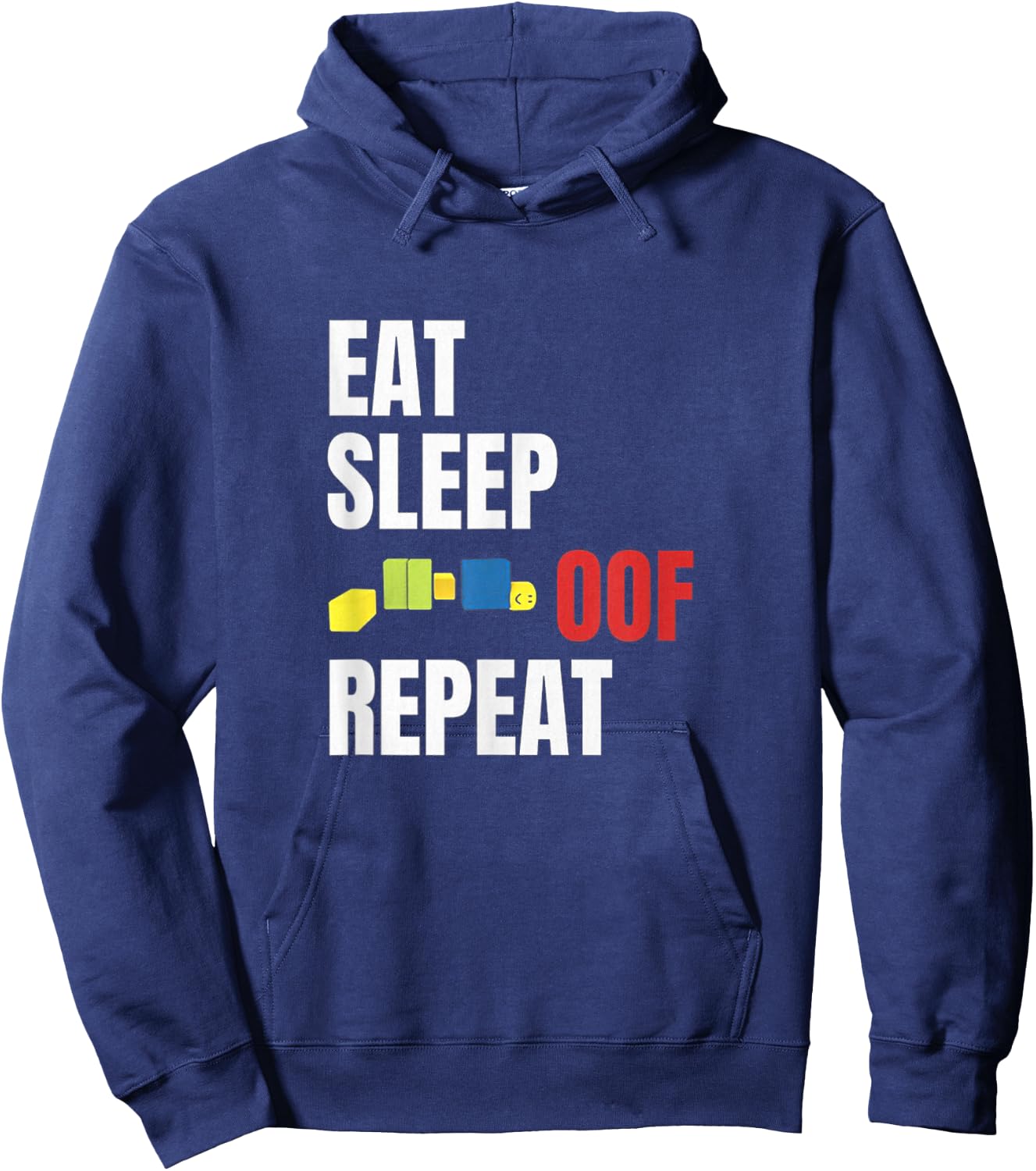 Eat Sleep Oof Repeat Funny Meme Gamers Gift Hoodie - Hoodie | Navy