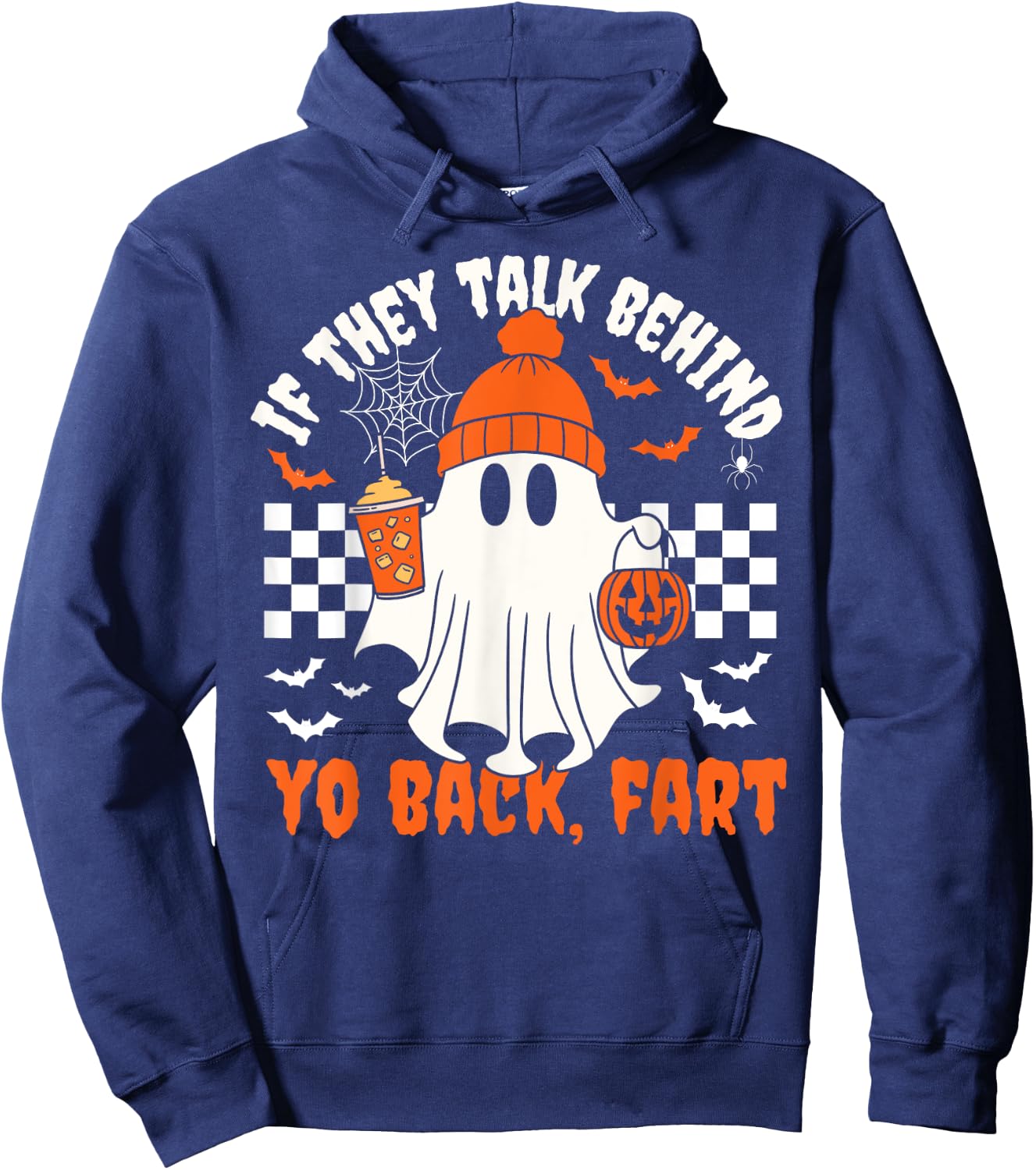 Funny Ghost If They Talk Behind Your Back Fart Halloween Hoodie - Hoodie | Navy