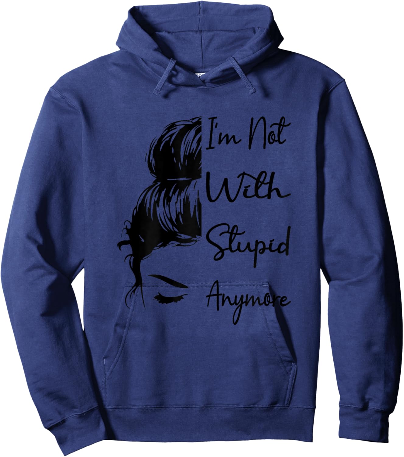 I'm Not With Stupid Anymore Funny Breaking Up Joke Divorce Hoodie - Hoodie | Navy