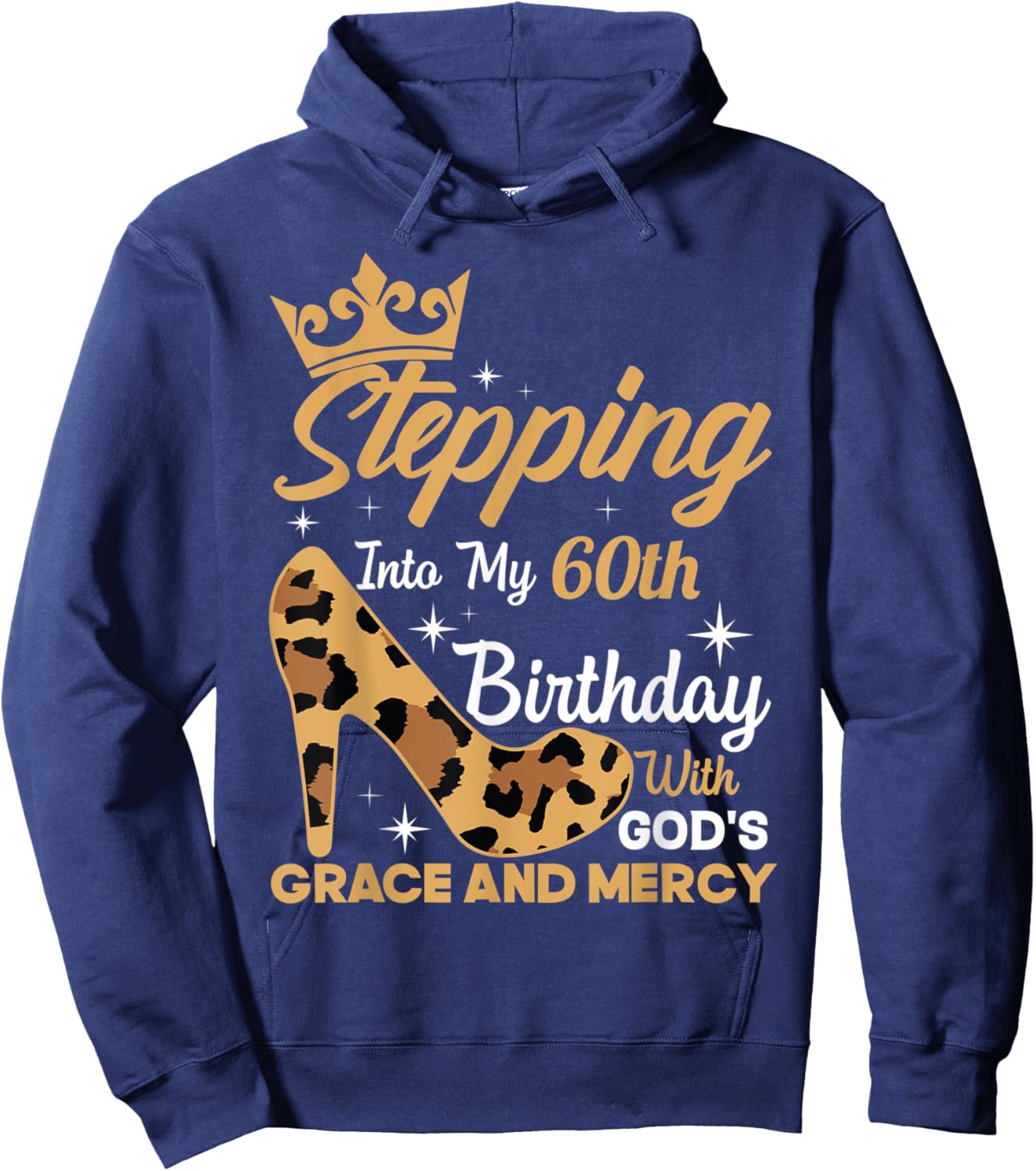 Stepping Into My 60th Birthday With Gods Grace Leopard Women Hoodie - Hoodie | Navy