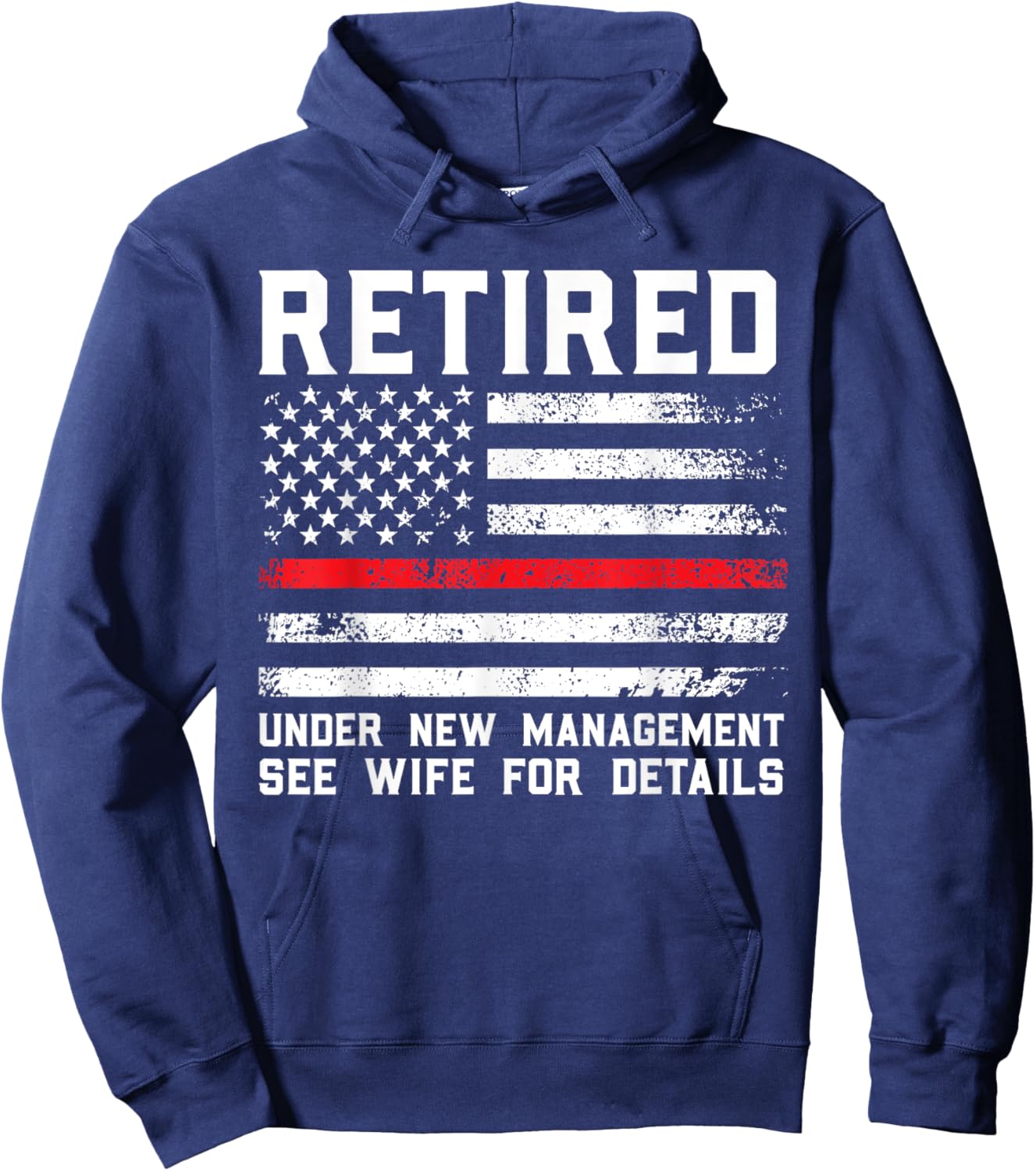 Retired Under New Management See Wife Firefighter Hoodie - Hoodie | Navy