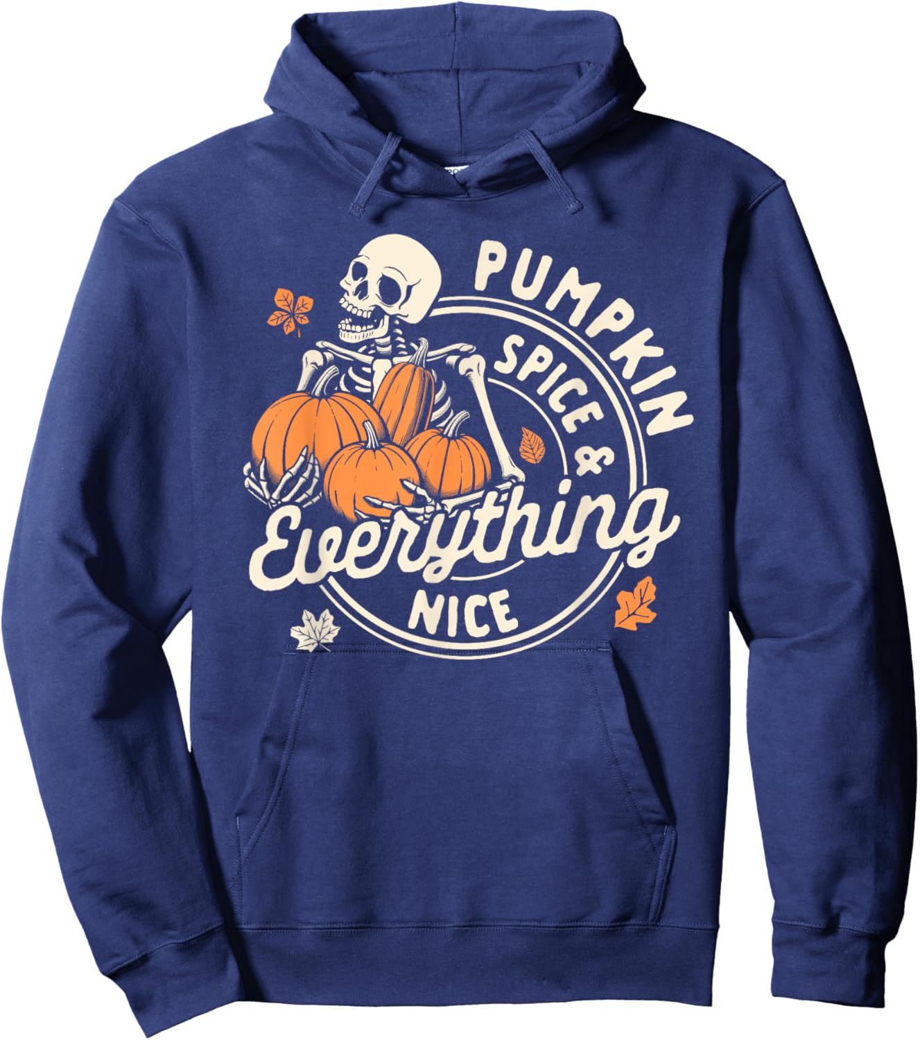 Autumn Fall Vibes Skeleton Pumpkin Spice & Everything Nice Hoodie - Hoodie | Navy