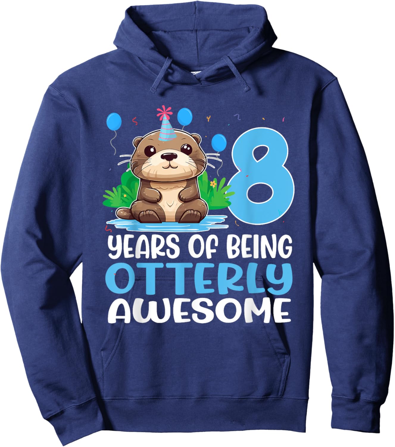8 Years Of Being Otterly Awesome 8th Birthday Cute Otter Hoodie - Hoodie | Navy
