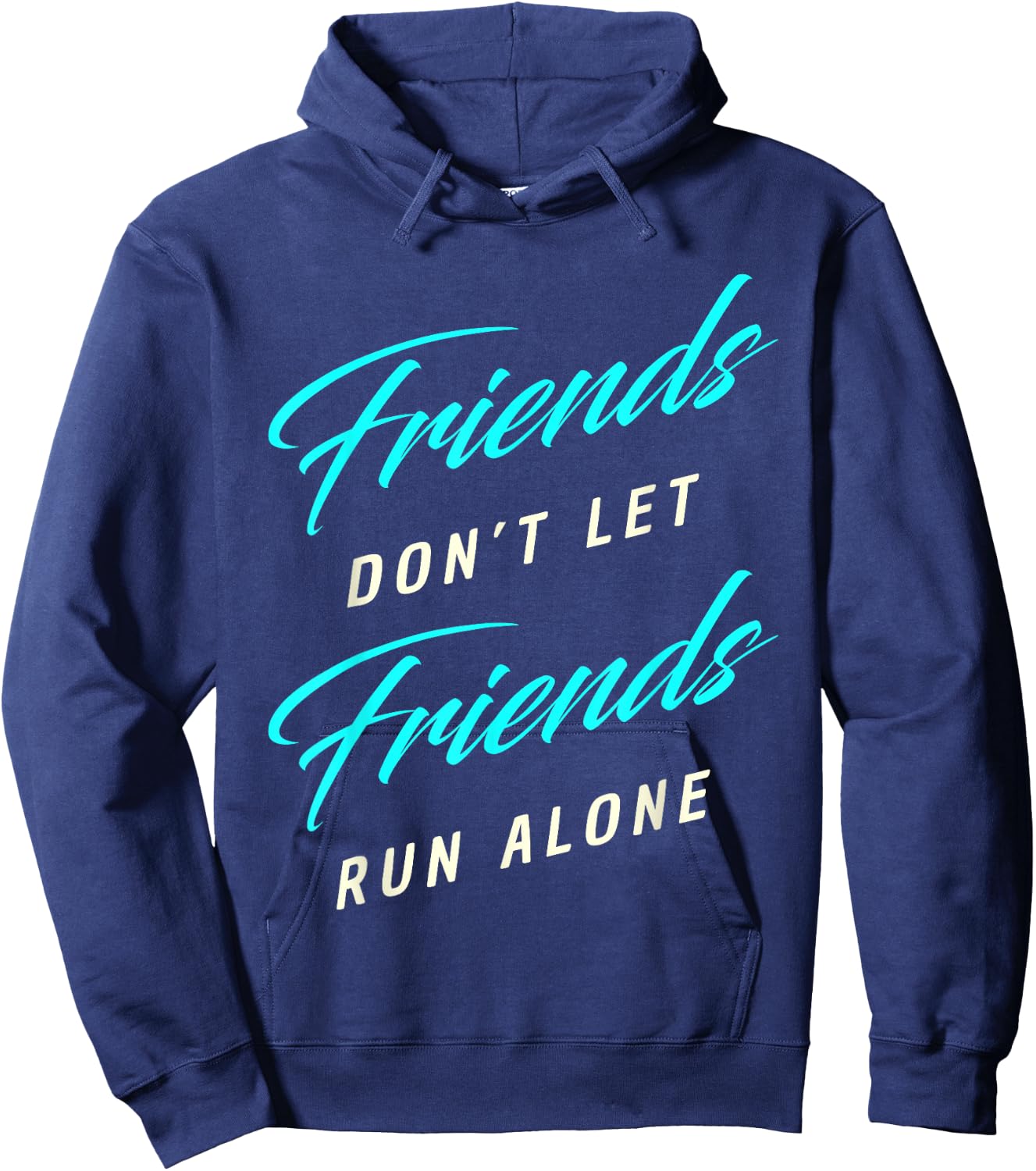 Friends Don't Let Friends Run Alone Marathon Hoodie - Hoodie | Navy