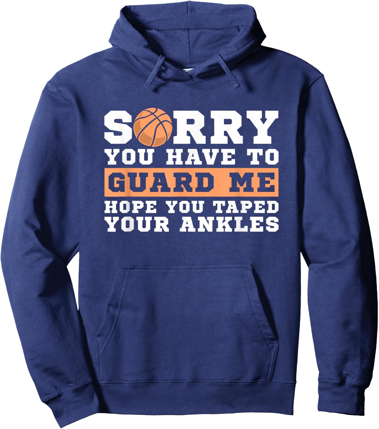 Basketball Point Guard - Sorry You Have to Guard Me Hoodie - Hoodie | Navy