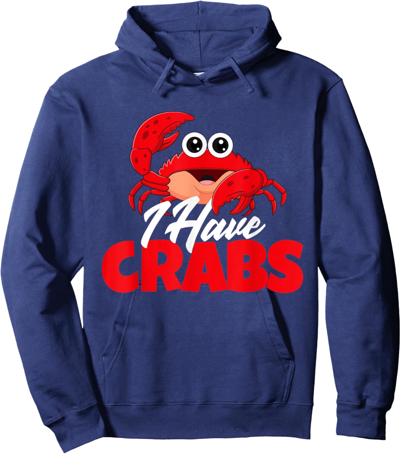 I Have Crabs - Crabbing Crabber Crab Crustacean Lover Ocean Hoodie - Hoodie | Navy
