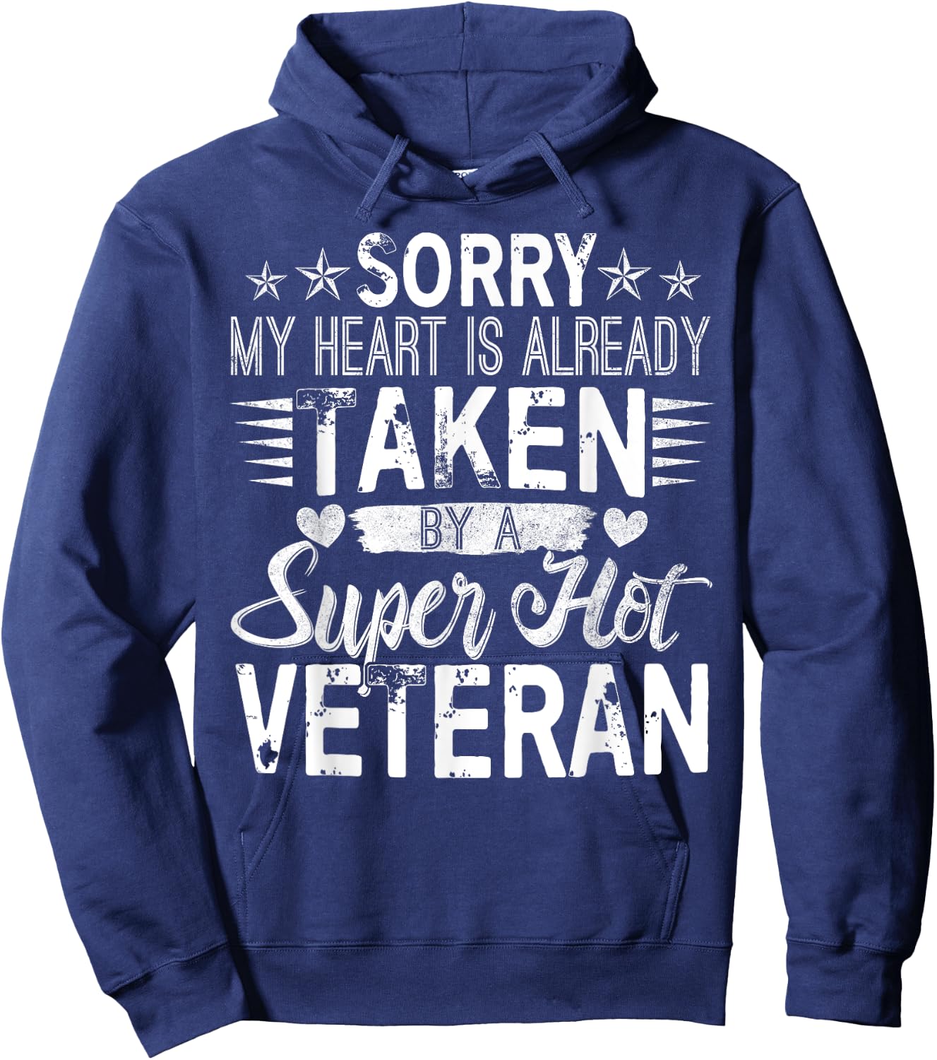 Sorry My Heart Is taken By A Super Hot Veteran Hoodie - Hoodie | Navy
