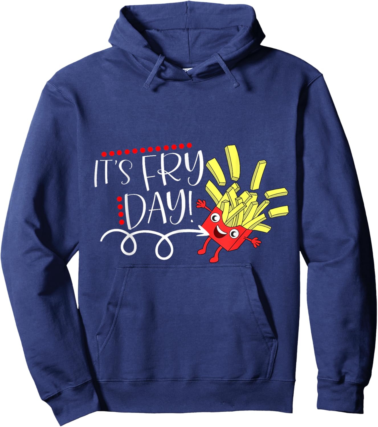 It's Fry Day, Funny French Fries Fast Food Lover Gifts Hoodie - Hoodie | Navy