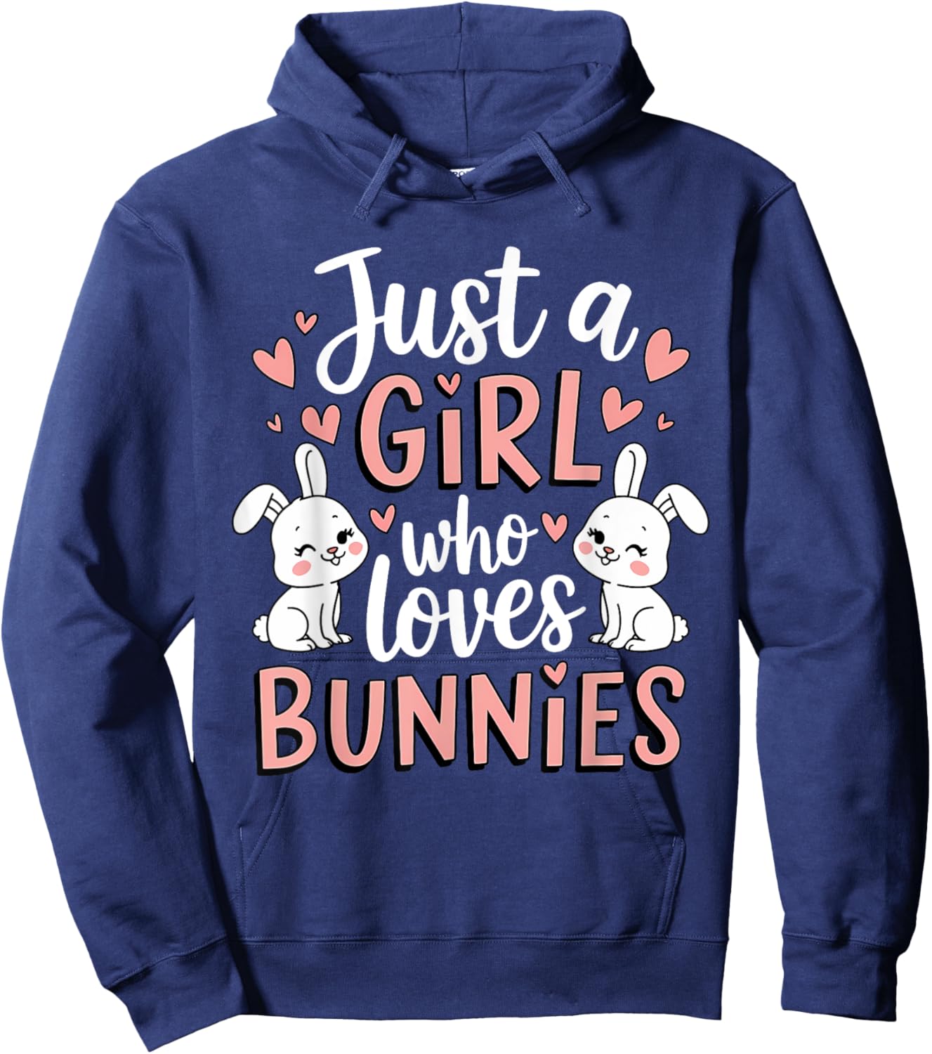Just A Girl Who Loves Bunnies Bunny Lover Rabbit Bunny Hoodie - Hoodie | Navy