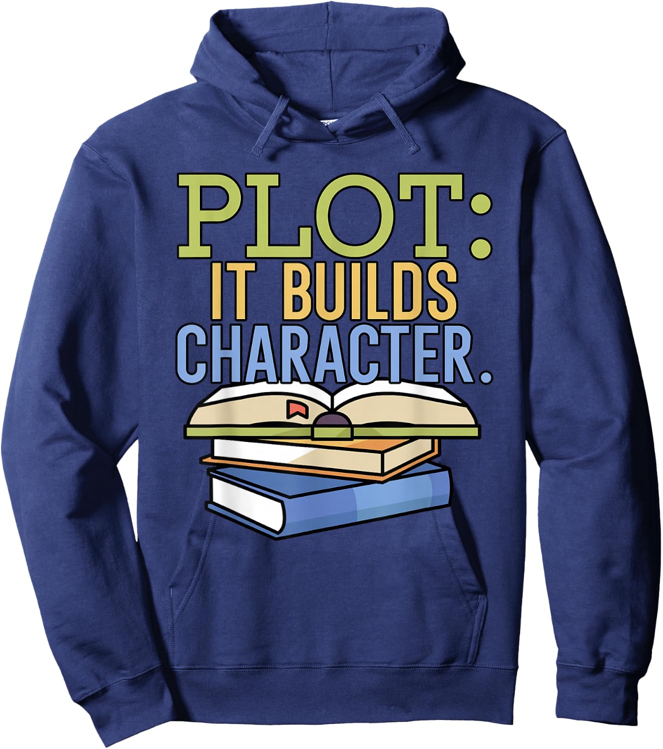 Plot it builds character Book Writing Writer Author Hoodie - Hoodie | Navy