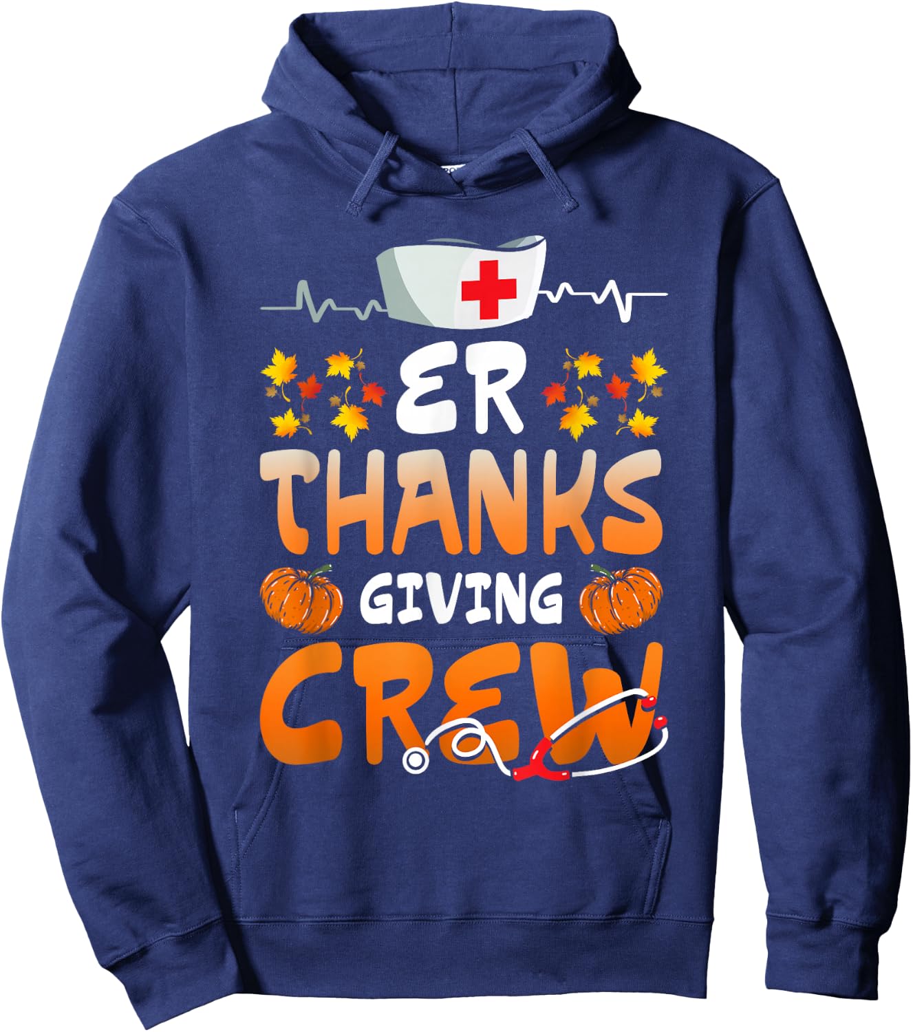 ER Thanksgiving Crew Emergency Nurses Scrub Top Men Women Hoodie - Hoodie | Navy