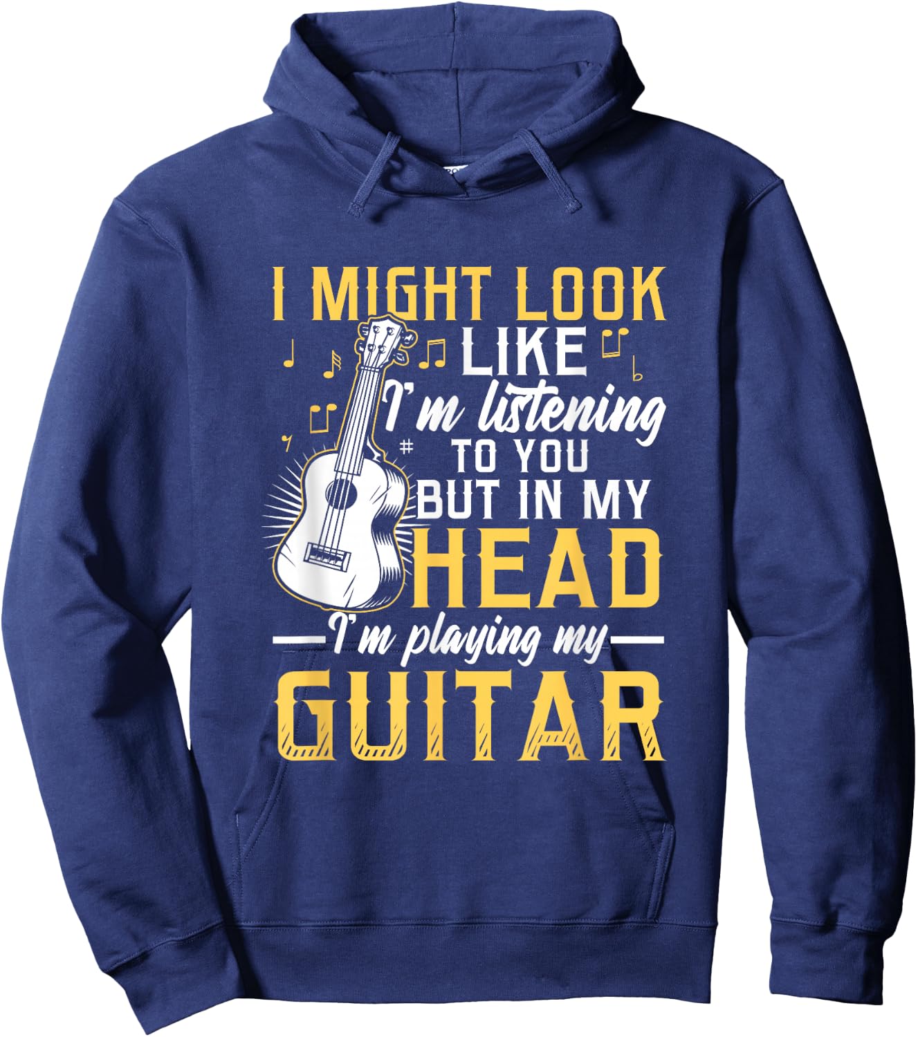 I Might Look Like I'm Listening to You Guitar Band Hoodie - Hoodie | Navy
