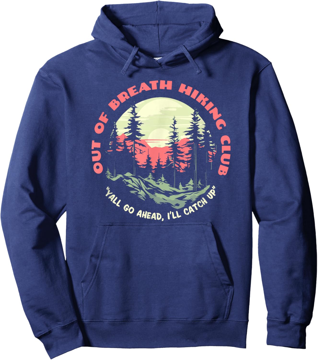 Out Of Breath Hiking Club Funny Slow Hiker Nature Hoodie - Hoodie | Navy