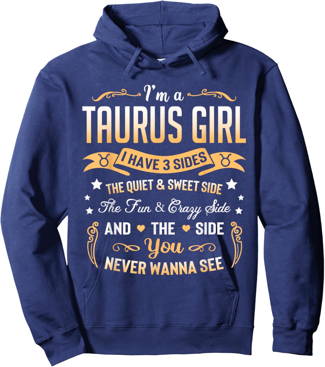 I'm a Taurus Girl I Have 3 Sides Taurus Birthday Hoodie - Hoodie | Navy