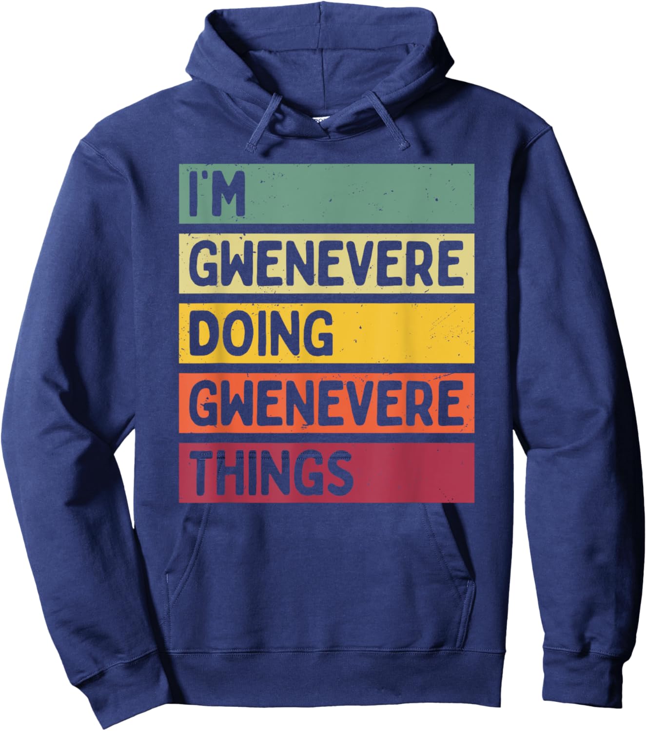 I'm Gwenevere Doing Gwenevere Things Funny Personalized Hoodie - Hoodie | Navy