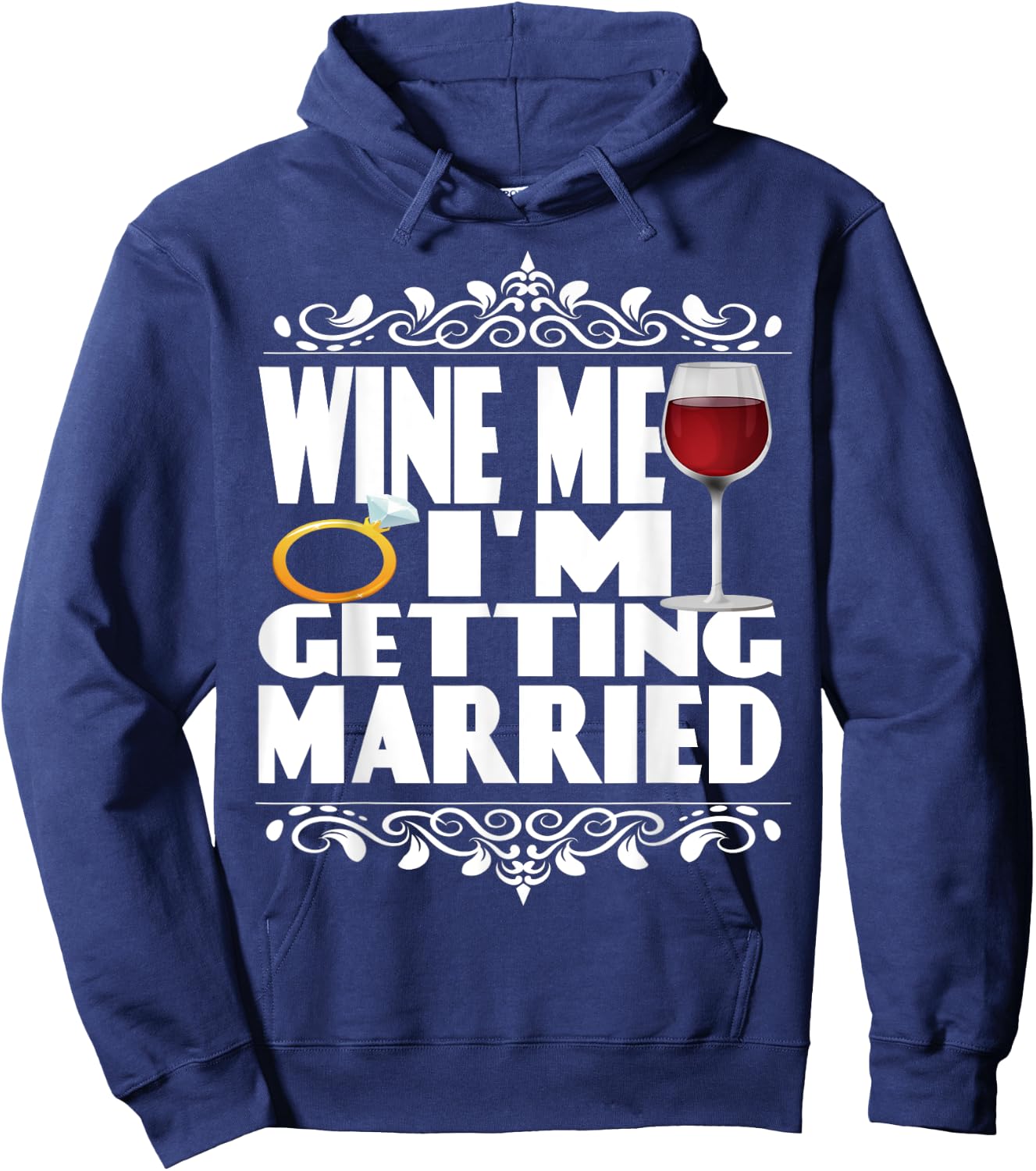 Wine Me I'm Getting Married Hoodie - Hoodie | Navy